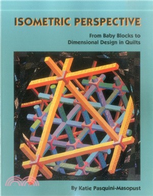 Isometric Perspective：From Baby Blocks to Dimensional Design in Quilts