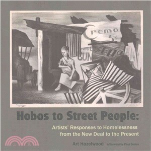 Hobos to Street People ─ Artists' Responses to Homelessness from the New Deal to the Present