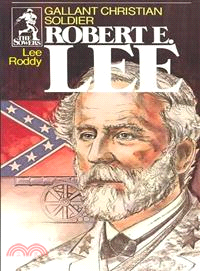 Gallant Christian Soldier Robert E Lee