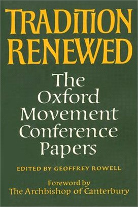 Tradition Renewed ― The Oxford Movement Conference Papers