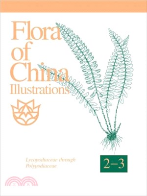 Flora of China Illustrations, Volume 2-3 - Polypodiaceae through Lycopodiaceae