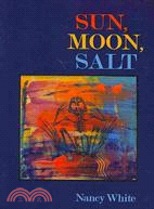 Sun, Moon, Salt