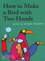 How to Make a Bird With Two Hands