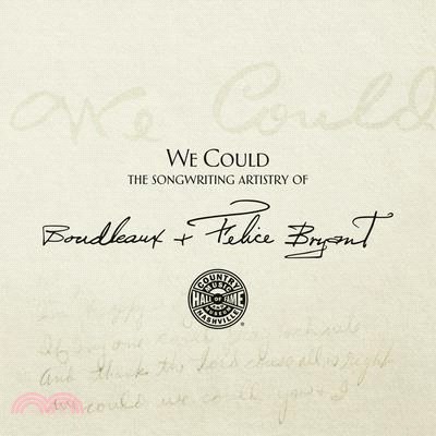 We Could: The Songwriting Artistry of Felice and Boudleaux Bryant