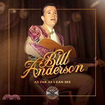 Bill Anderson: As Far as I Can See