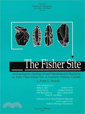 The Fisher Site ― Archaeological, Geological, and Paleobotanical Studies at an Early Paleo-Indian Site in Southern Ontario, Canada