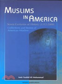 Muslims in America—Seven Centuries of History (1312-2000) : Collections and Stories of American Muslims