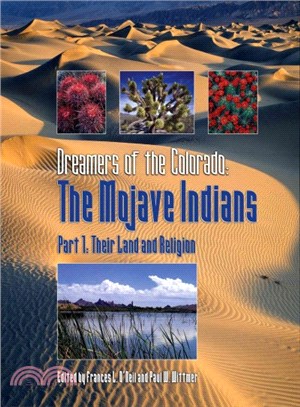 Dreamers of the Colorado: The Mojave Indians ― Their Land and Religion