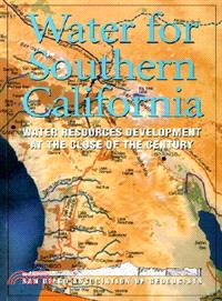 Water for Southern California ― Water Resources Development at the Close of the Century