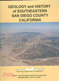 Geology and History of Southeastern San Diego County, California ― San Diego Association of Geologists Field Trip Guidebook for 2005 and 2006