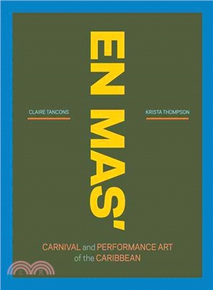 En Mas' ― Carnival and Performance Art of the Caribbean