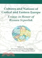 Cultures and Nations of Central and Eastern Europe: Essays in Honor of Roman Szporluk
