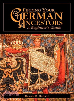 Finding Your German Ancestors ─ A Beginner's Guide