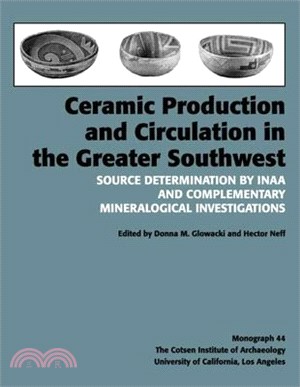 Ceramic Production and Circulation in the Greater Southwest ― Source Determination by INAA and Complementary Mineralogical Investigations