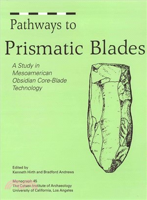 Pathways to Prismatic Blades ─ A Study in Mesoamerican Obsidian Core-Blade Technology