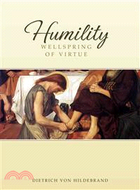 Humility—Wellspring of Virtue