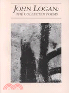 John Logan: The Collected Poems