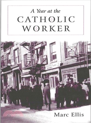 A Year at the Catholic Worker ─ A Spiritual Journey Among the Poor