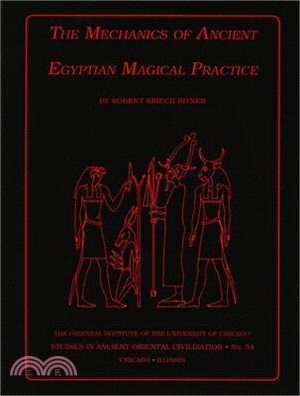 The Mechanics of Ancient Egyptian Magical Practice