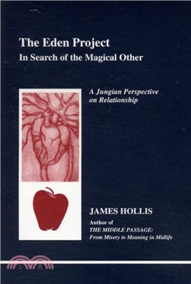 The Eden Project：In Search of the Magical Other - Jungian Perspective on Relationship