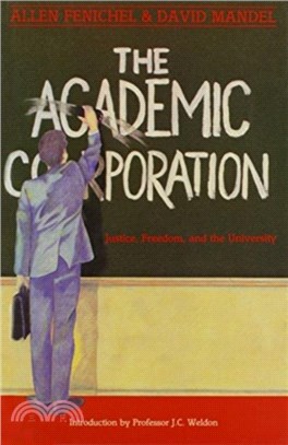 The Academic Corporation：Justice, Freedom and the University