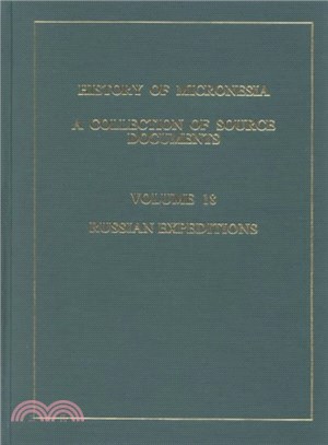 History of Micronesia ― A Collection of Source Documents : Russian Expeditions, 1808-1827