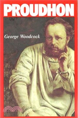 Pierre-Joseph Proudhon: A Biography