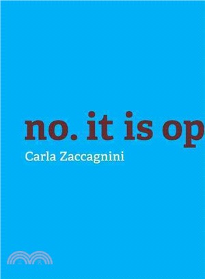 Carla Zaccagnini: No, It Is Opposition