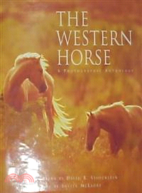 The Western Horse ─ A Photographic Anthology