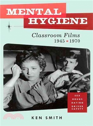 Mental Hygiene: Classroom Films 1945-1970