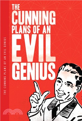 The Cunning Plans Of An Evil Genius