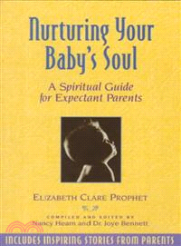 Nurturing Your Baby's Soul ─ A Spiritual Guide for Expectant Parents
