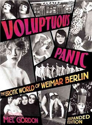 Voluptuous Panic ─ The Erotic World of Weimar Berlin