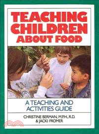 Teaching Children About Food ─ A Teaching and Activities Guide