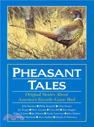 Pheasant Tales ─ Original Stories About America's Favorite Game Bird