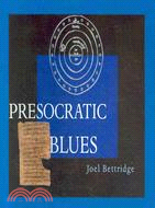 Presocratic Blues