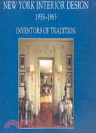 New York Interior Design, 1935-1985: Inventors of Tradition