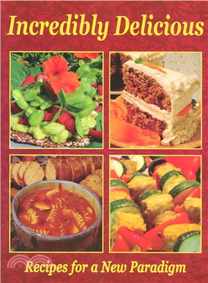 Incredibly Delicious: Recipes for a New Paradigm