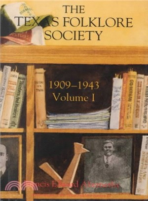 Texas Folklore Society, 1909-1943