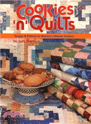 Cookies 'N' Quilts ─ Recipes and Patterns for America's Ultimate Comforts