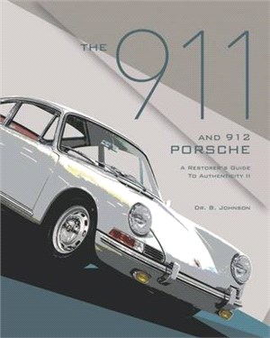 The 911 and 912 Porsche, a Restorer's Guide to Authenticity II