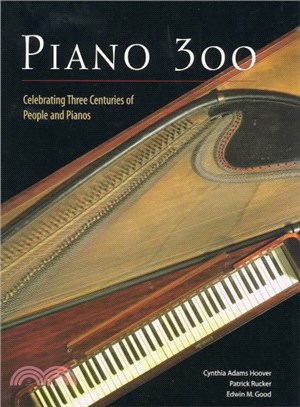 Piano 300 ― Celebrating Three Centuries of People and Pianos