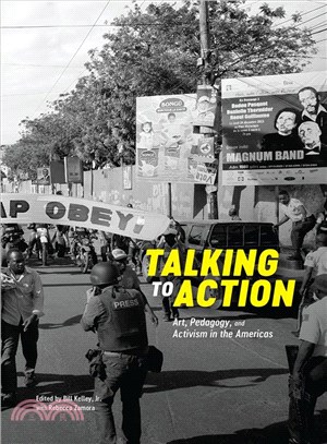 Talking to Action ─ Art, Pedagogy, and Activism in the Americas