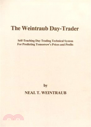 The Weintraub Day Trader ─ A Self-Teaching Day Trading Technical System for Predicting Tomorrow's Prices and Profits