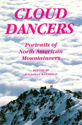 Cloud Dancers ─ Portraits of North American Mountaineers