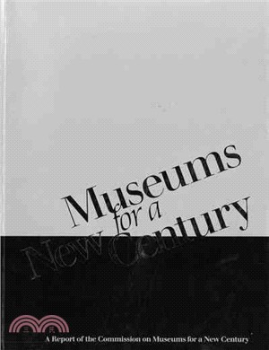 Museums for a New Century ─ A Report of the Commission on Museums for a New Century