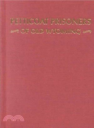 Petticoat Prisoners of Old Wyoming