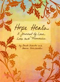 Hope Heals—A Journal of Love, Loss and Memories
