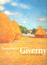 Impressionist Giverny ─ A Colony of Artists, 1885-1915