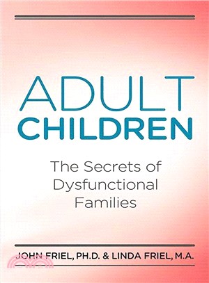 Adult Children ─ The Secrets of Dysfunctional Families